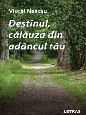 cover image of Destinul, calauza din adancul tau